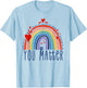 Pretty You Matter Rainbow Positive Message Teachers Kids Small T-Shirt - T-Shirt | Light Blue