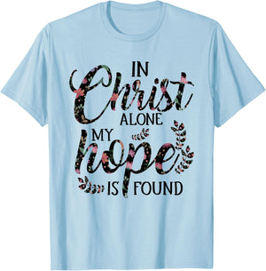 In Christ Alone My Hope is Found Floral Women T-Shirt - T-Shirt | Light Blue