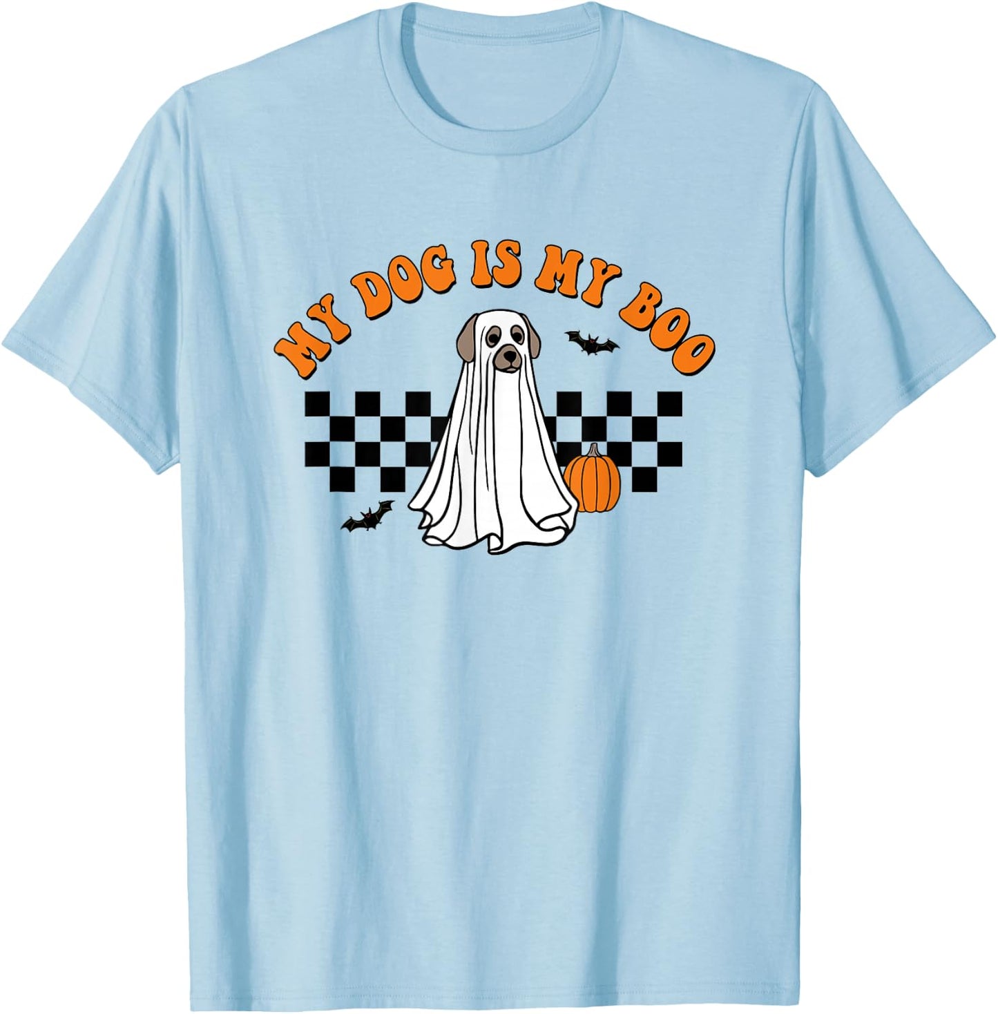 My Dog Is Boo Funny Dog Owner Boo Ghost Lover Halloween T-Shirt - T-Shirt | Light Blue