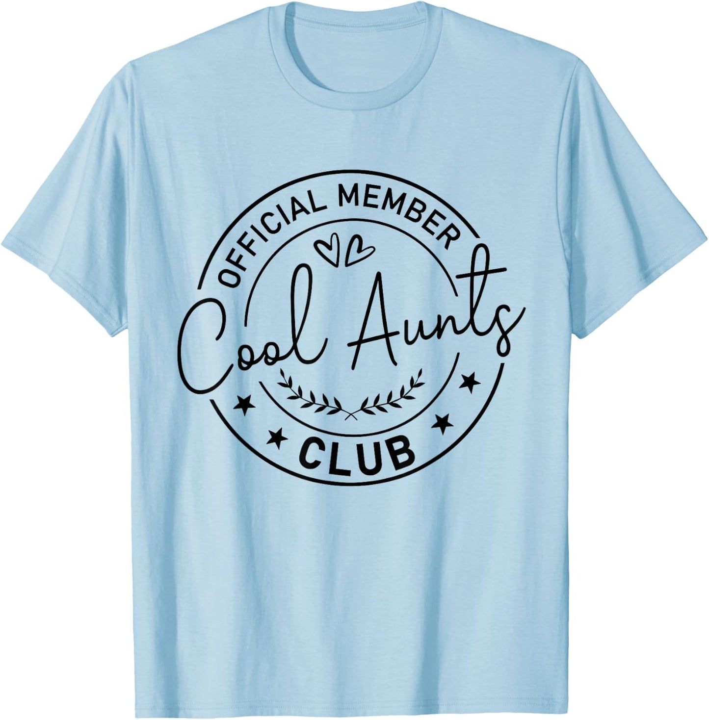 Official Member Cool Aunts Club Best Aunt Ever Gift Aunt T-Shirt - T-Shirt | Light Blue