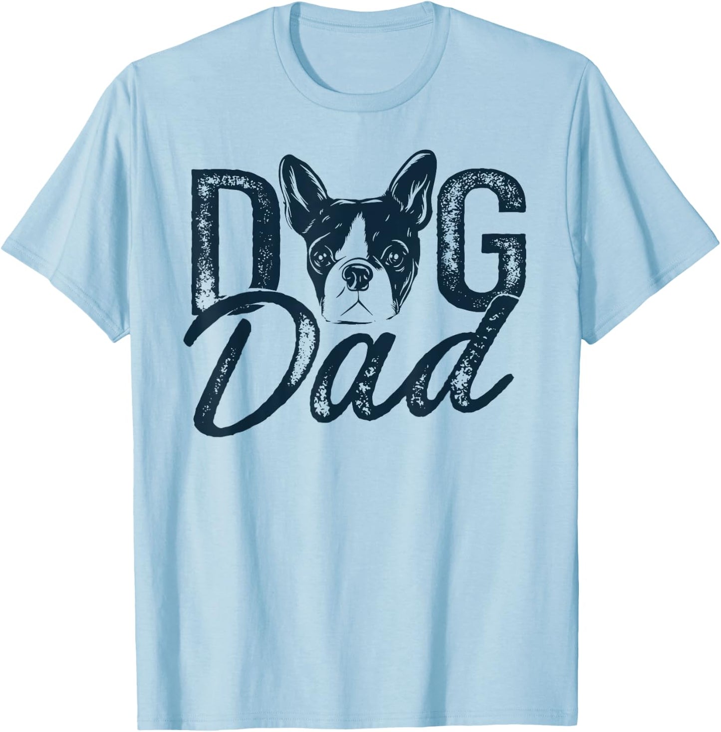 Boston Terrier Dog Dad T-Shirt - T-Shirt | Light Blue