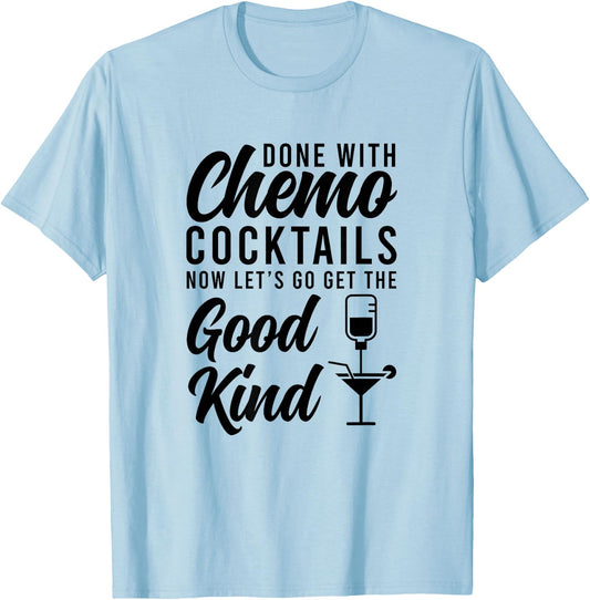 Funny Last Day Of Chemotherapy For Cancer Survivor -Adults Grey Cotton 50% Polyester 50% Classic Fit Short Sleeve T-Shirt - T-Shirt | Light Blue