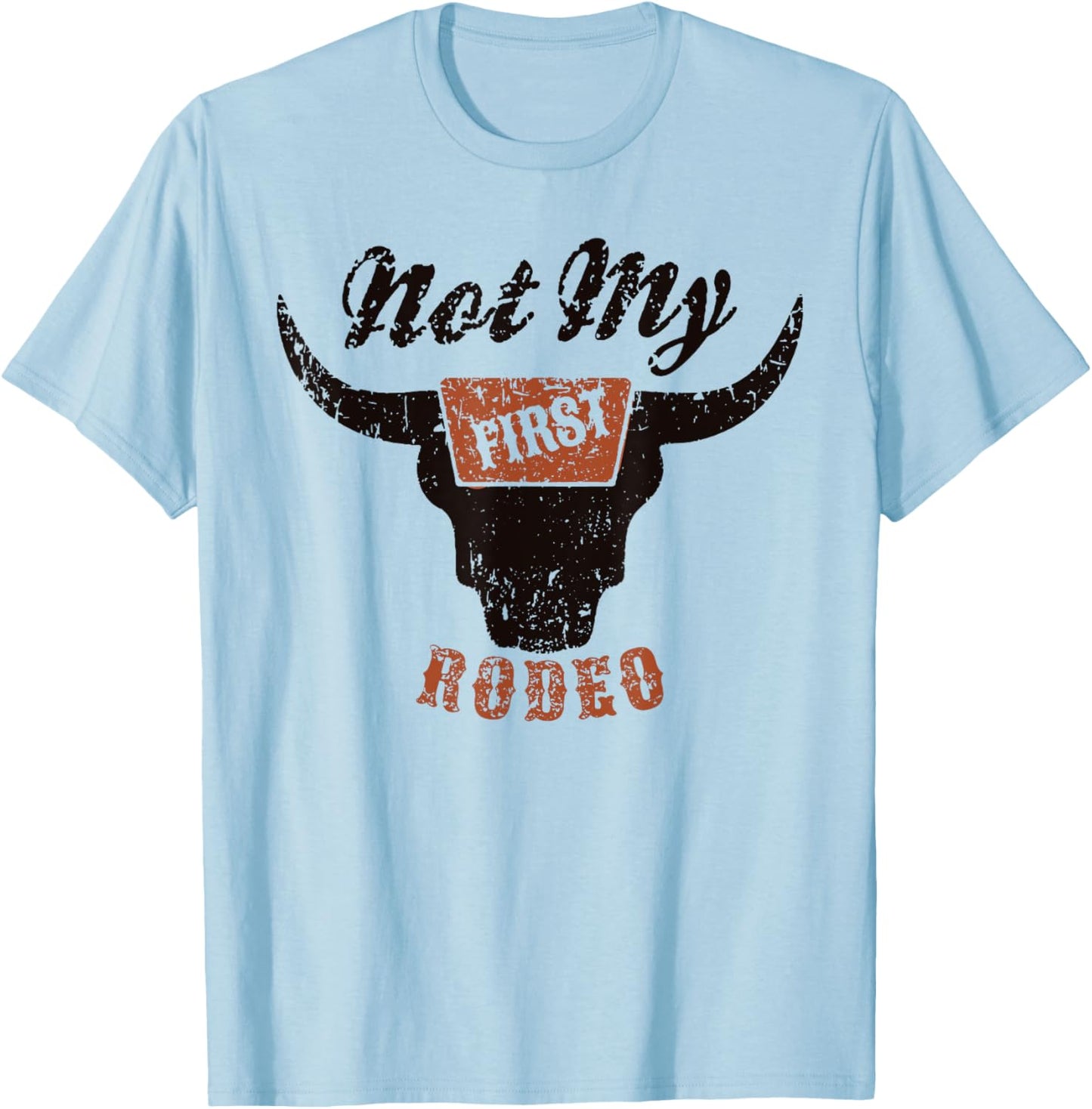 Retro Bull Skull Not My First Rodeo Western Country Cowboy T-Shirt - T-Shirt | Light Blue