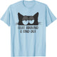 Fluff Around And Find Out Funny Cat Meme Humor T-Shirt - T-Shirt | Light Blue