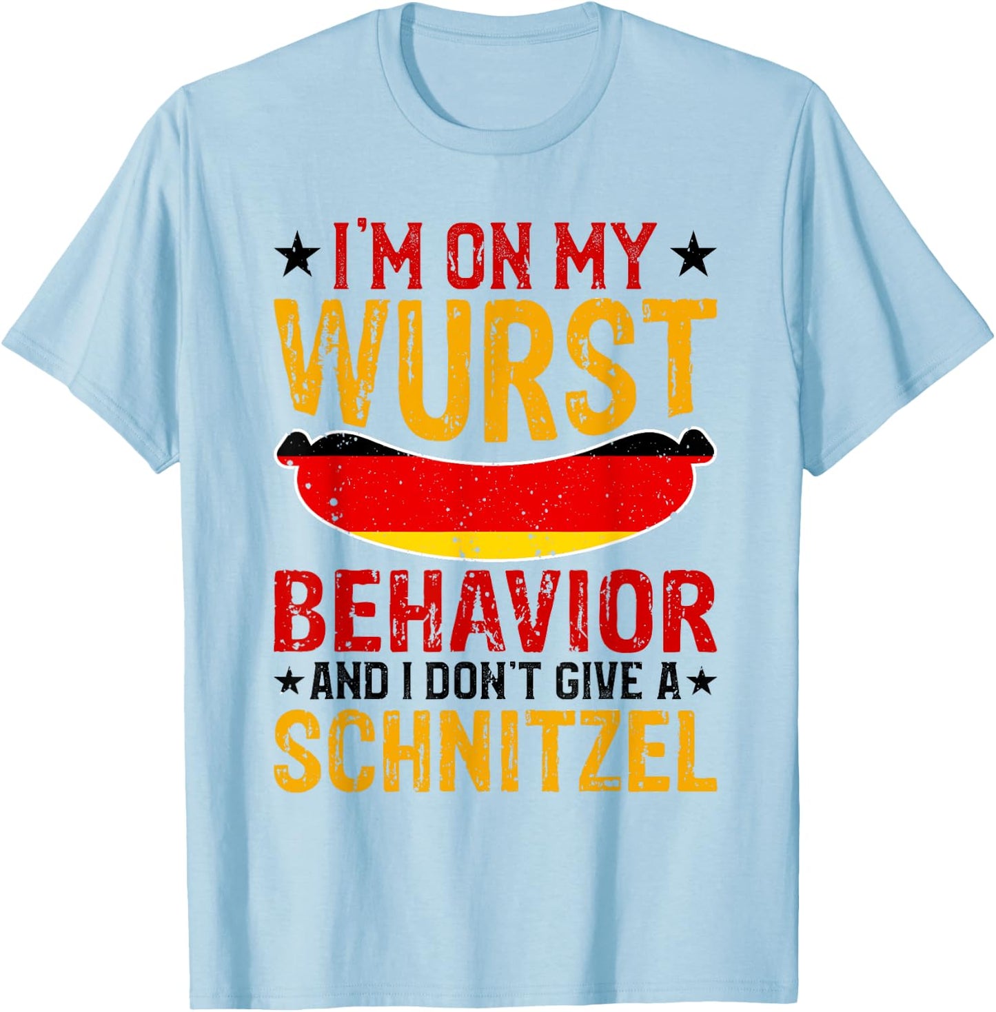 I'm On My Wurst Behavior I Dont Give A Schnitzel Oktoberfest T-Shirt - T-Shirt | Light Blue