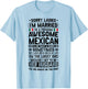 I'm Married To Mexican Wife Husband Of A Mexican Wife T-Shirt - T-Shirt | Light Blue