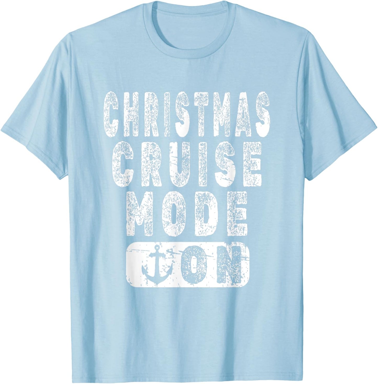 Holiday Cruise Vacation - Christmas Cruise Mode On T-Shirt - T-Shirt | Light Blue