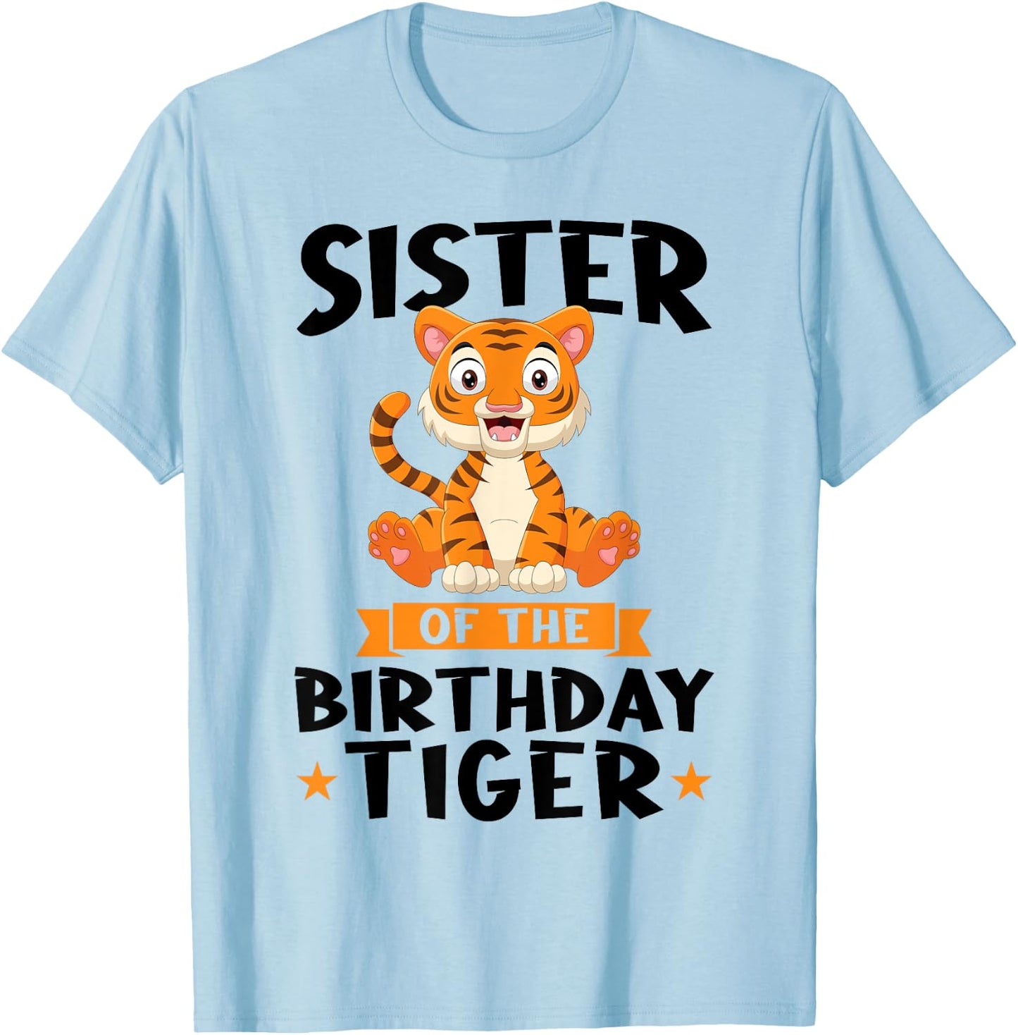 Sister of the Birthday Tiger Birthday T-Shirt - T-Shirt | Light Blue