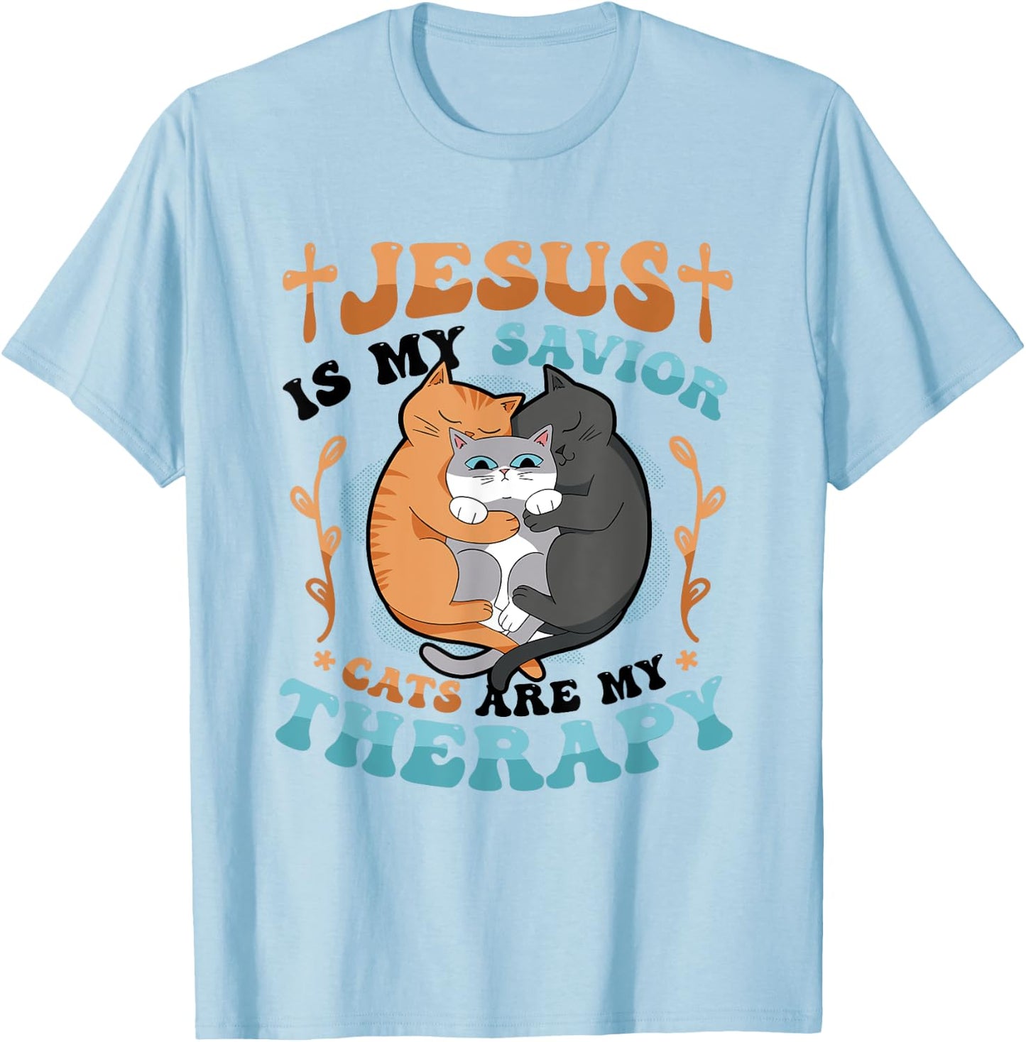 Jesus Is My Savior Cats Are My Therapy Cats & Jesus T-Shirt - T-Shirt | Light Blue