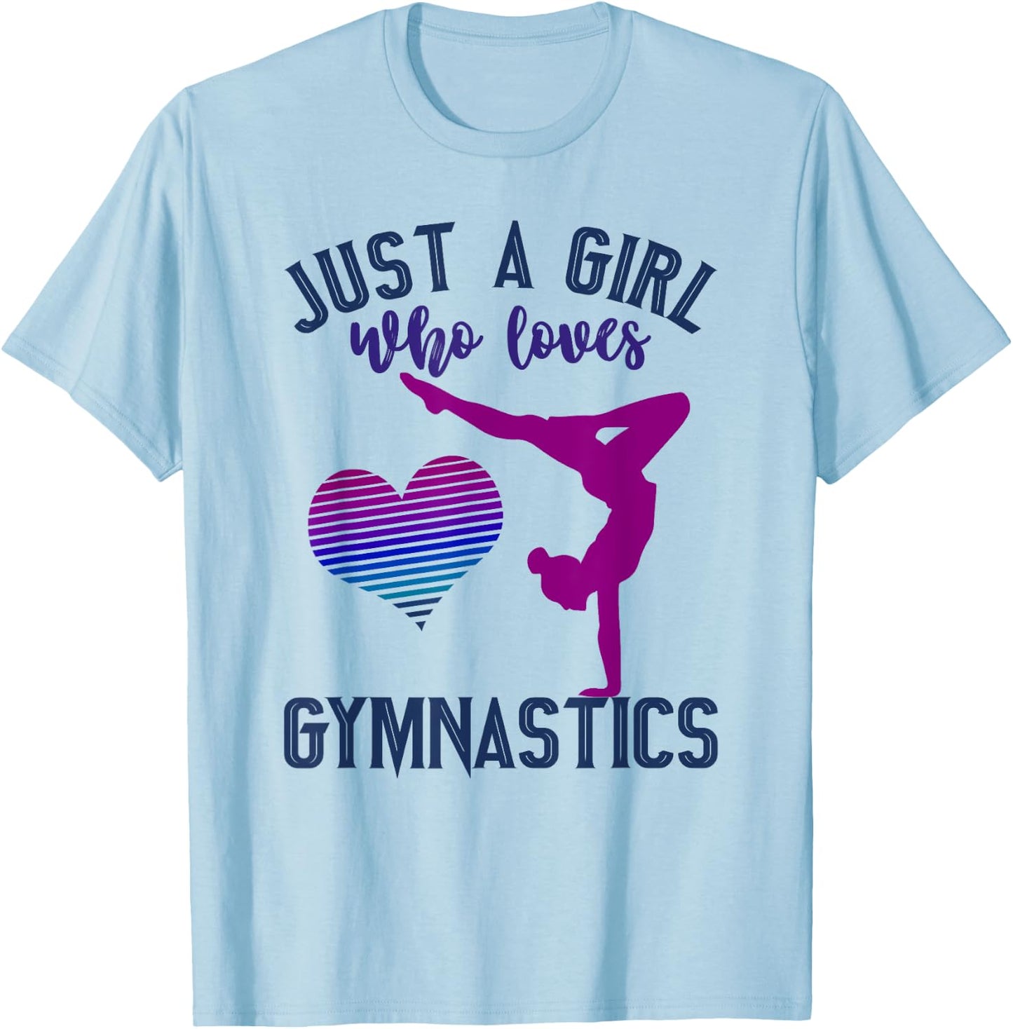 Just a Girl Who Loves Gymnastics Cute Gymnast Saying Graphic T-Shirt - T-Shirt | Light Blue