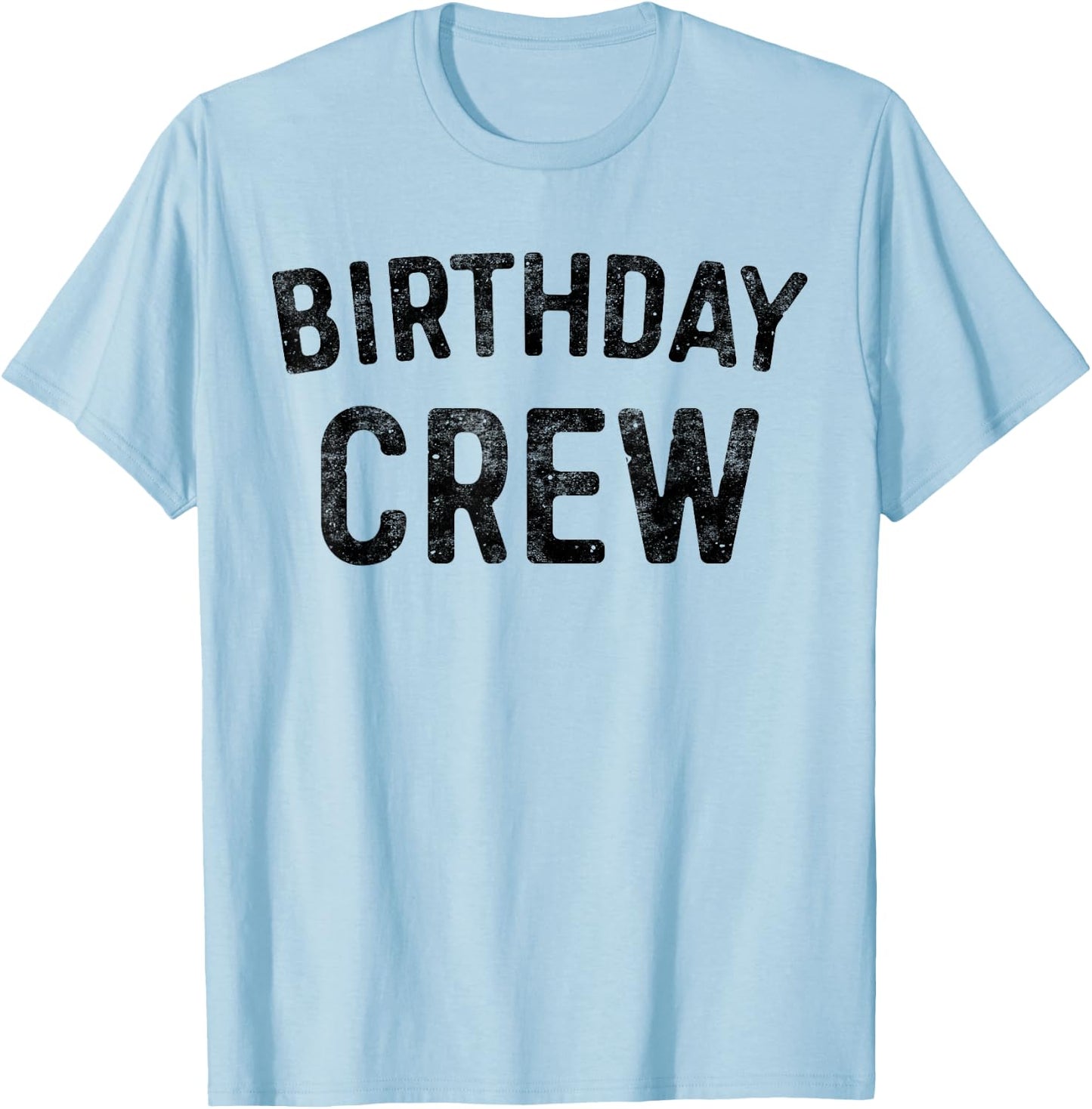 Birthday Crew BDay Birthday Crew Shirt T-Shirt - T-Shirt | Light Blue