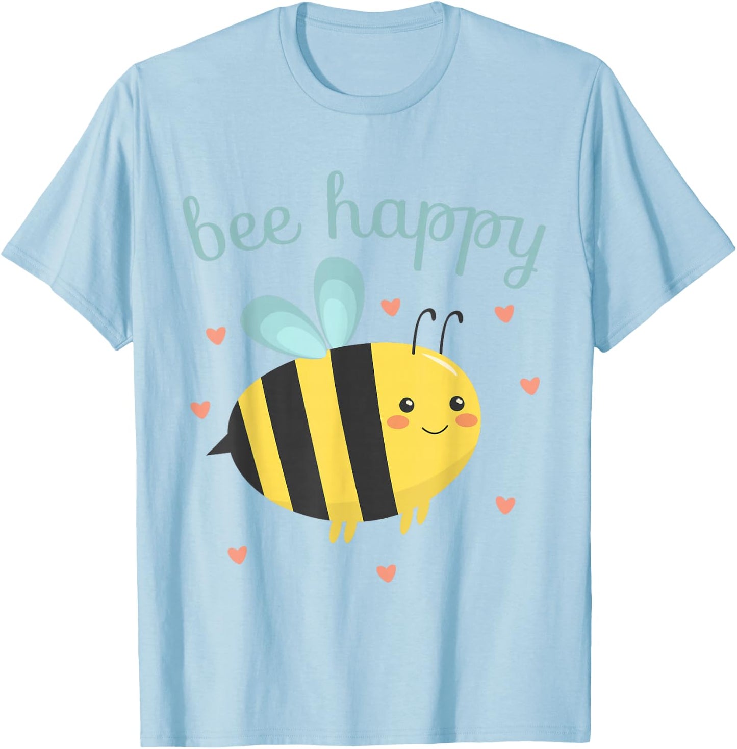 Be Happy Women Funny Bumblebee Honey Bee Kids Bee Happy T-Shirt - T-Shirt | Light Blue