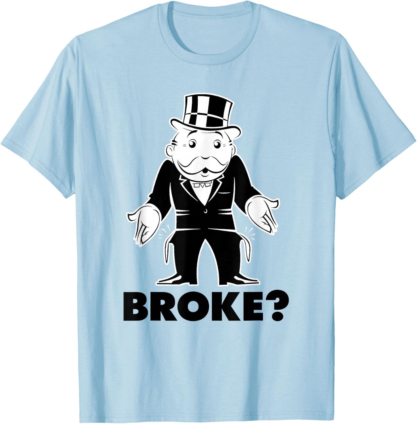 Monopoly Mr. Monopoly Broke? Classic Funny Logo T-Shirt - T-Shirt | Light Blue