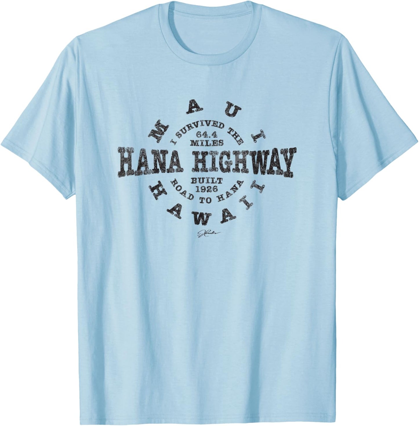 JCombs: I Survived The Road to Hana (Hana Highway), Maui, HI T-Shirt - T-Shirt | Light Blue