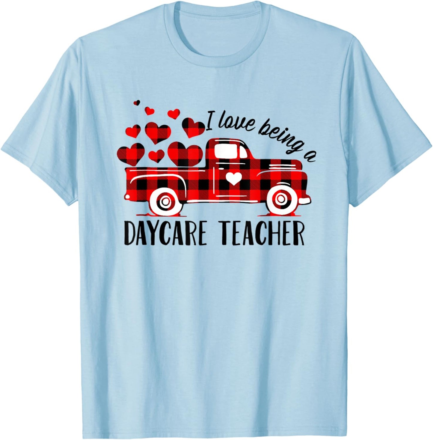 I Love Being A Daycare Teacher Cute Flannel Valentine's Day Men Women T-Shirt - T-Shirt | Light Blue