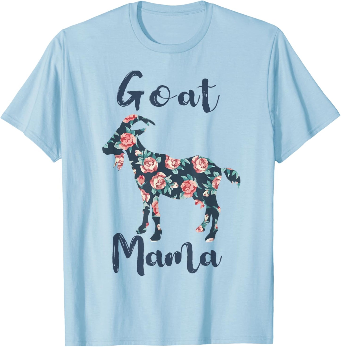 Goat Mama Shirt Women Goat Mom Farm Mother Day Gift Funny T-Shirt - T-Shirt | Light Blue