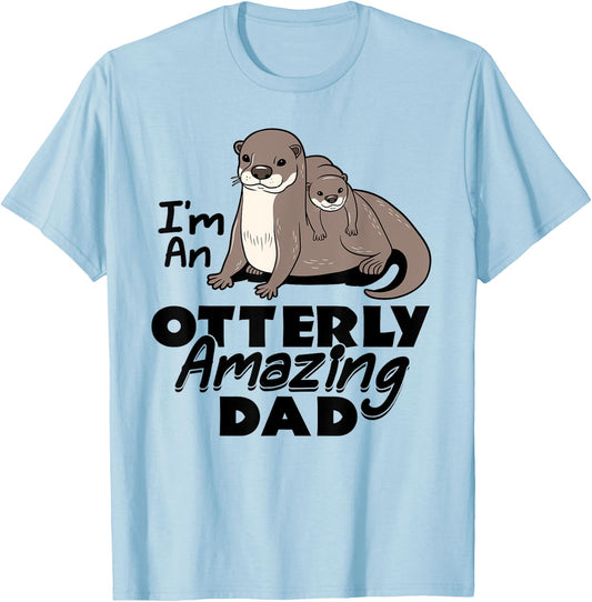 I'm An Otterly Amazing Dad Sea Otter Father's Day Funny T-Shirt - T-Shirt | Light Blue