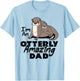 I'm An Otterly Amazing Dad Sea Otter Father's Day Funny T-Shirt - T-Shirt | Light Blue