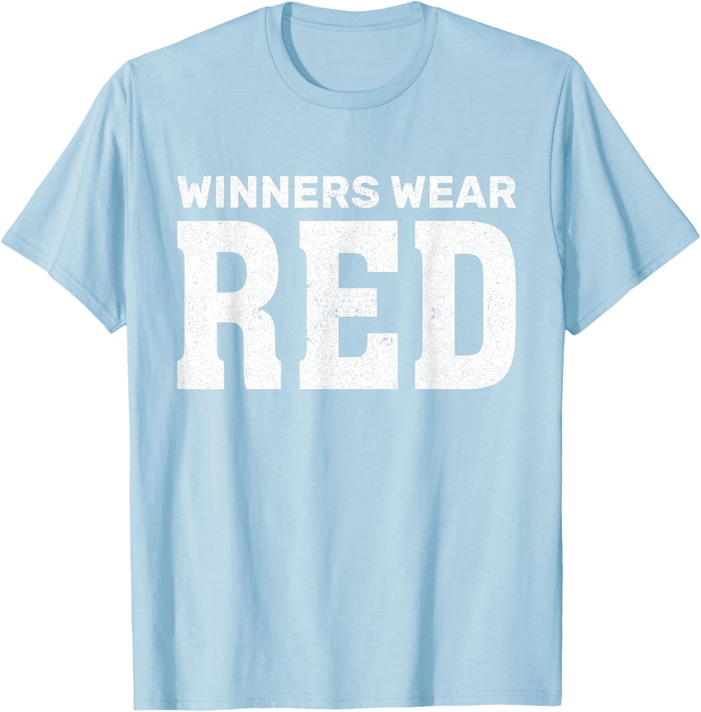 Winners Wear Red Team Spirit Game Competition Funny Camping T-Shirt - T-Shirt | Light Blue