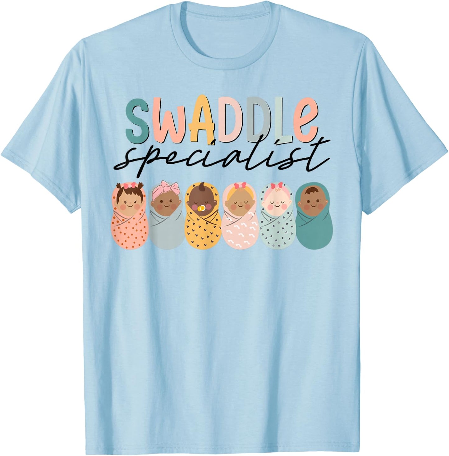 Funny Swaddle Specialist Labor Delivery Nurse Nurse RN T-Shirt - T-Shirt | Light Blue