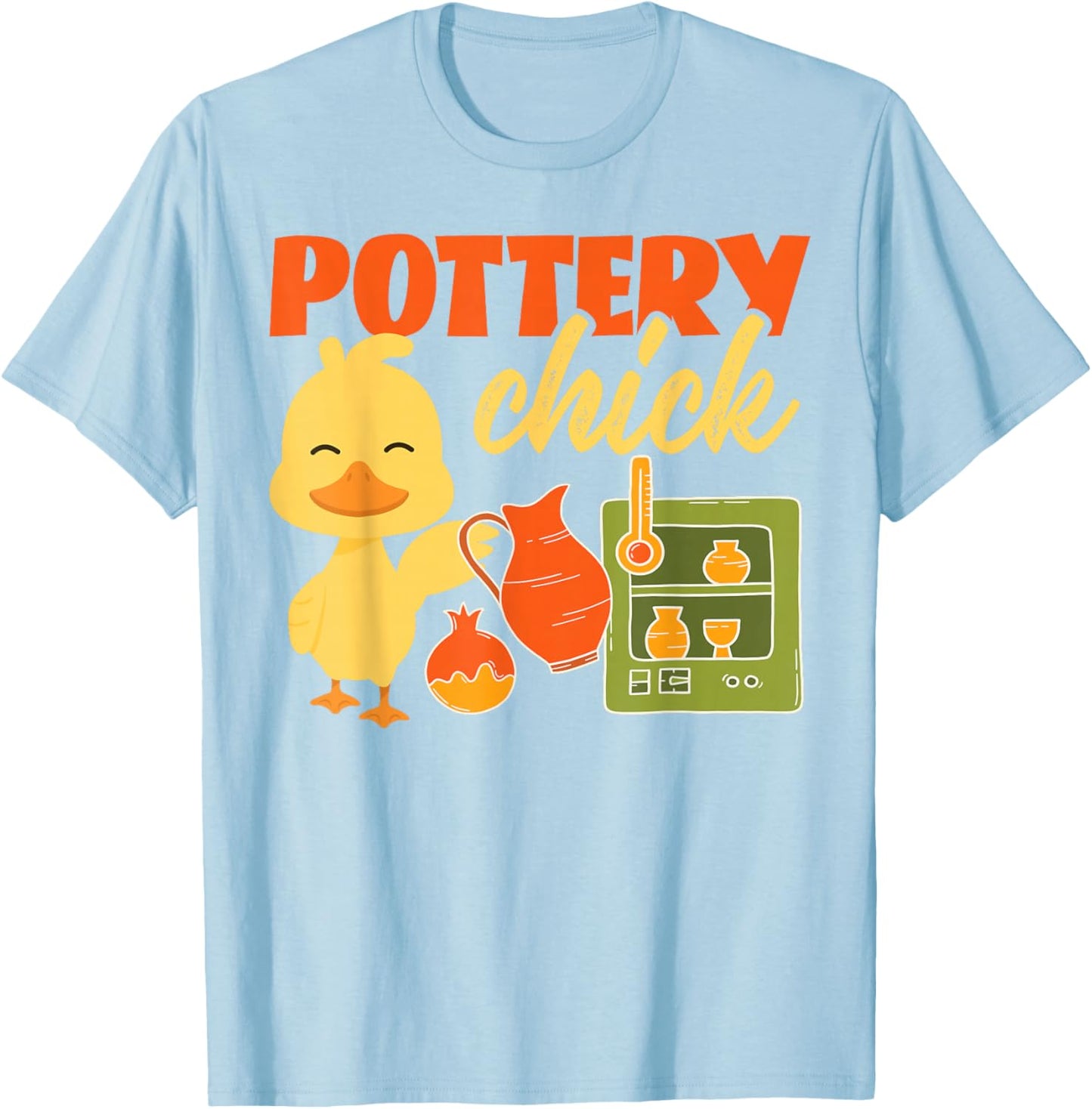 Pottery Ceramics Artist Chicken Girl Pottery Chick T-Shirt - T-Shirt | Light Blue