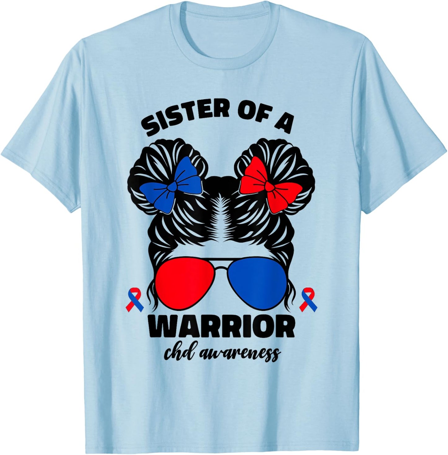 Sister Of A Warrior CHD Congenital Heart Defect Awareness T-Shirt - T-Shirt | Light Blue