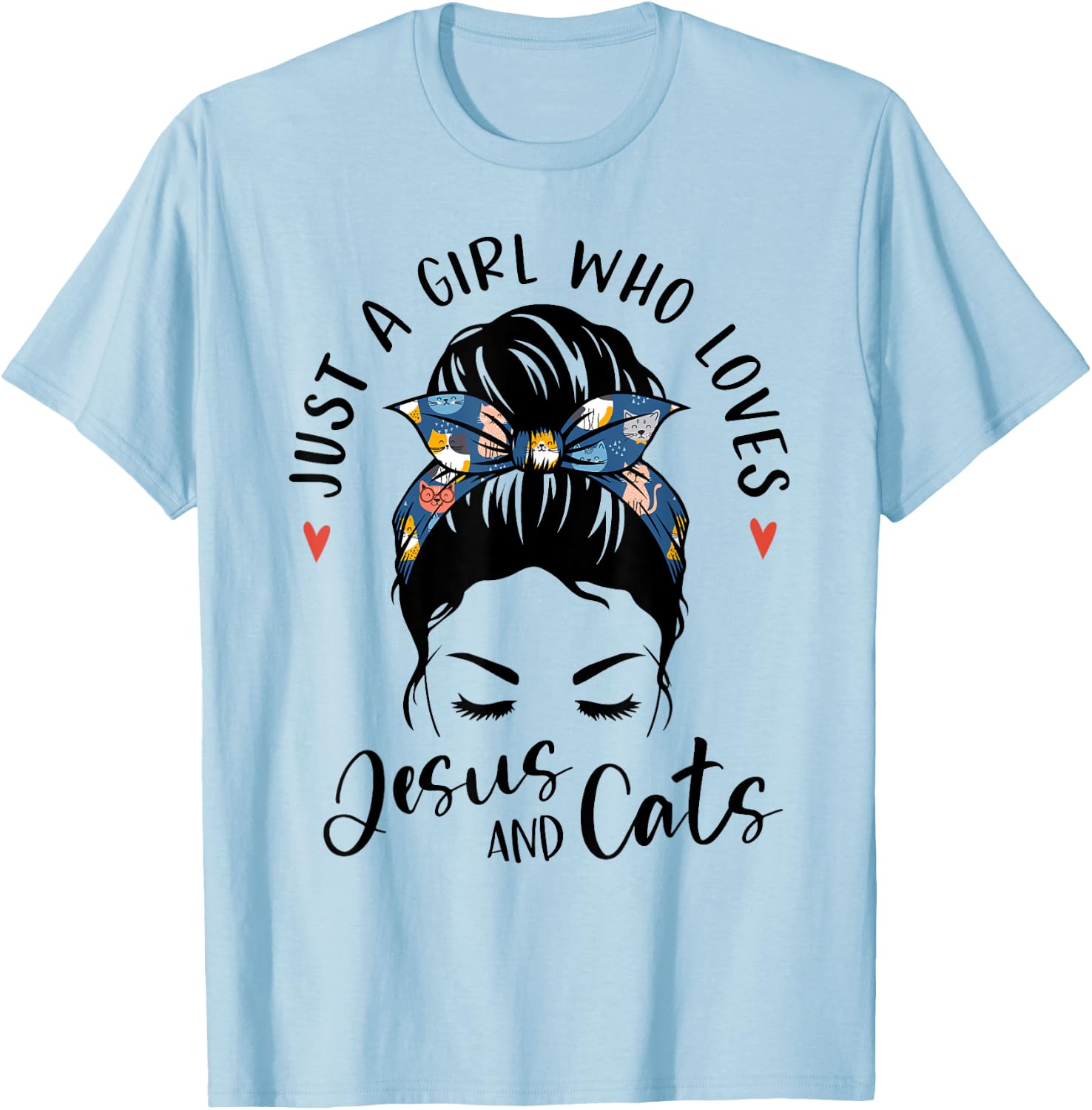 Just A Girl Who Loves Jesus And Cats Christian Gifts Kitty T-Shirt - T-Shirt | Light Blue