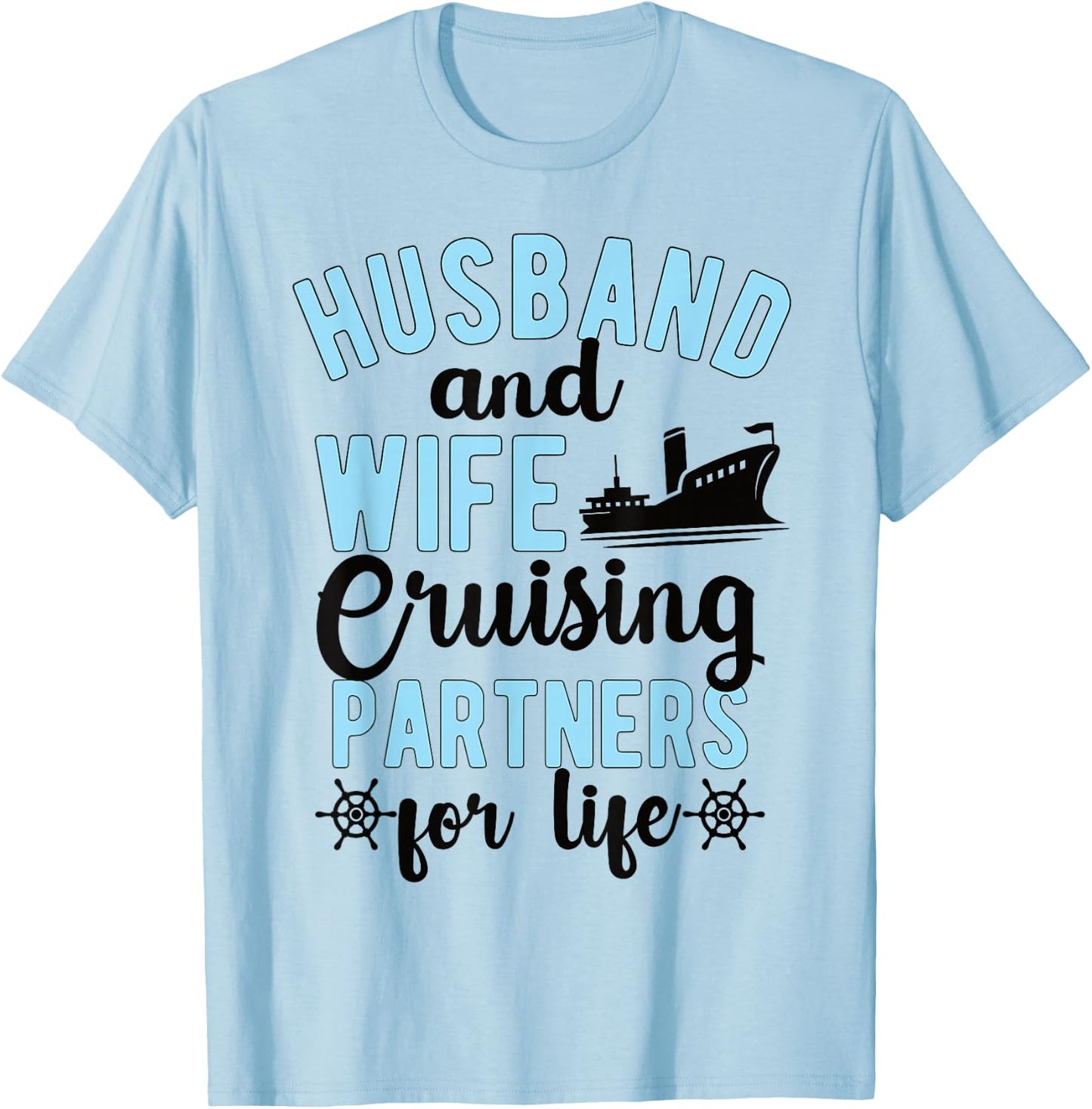 Husband And Wife Cruising Partners For Life Cruise Trip T-Shirt - T-Shirt | Light Blue