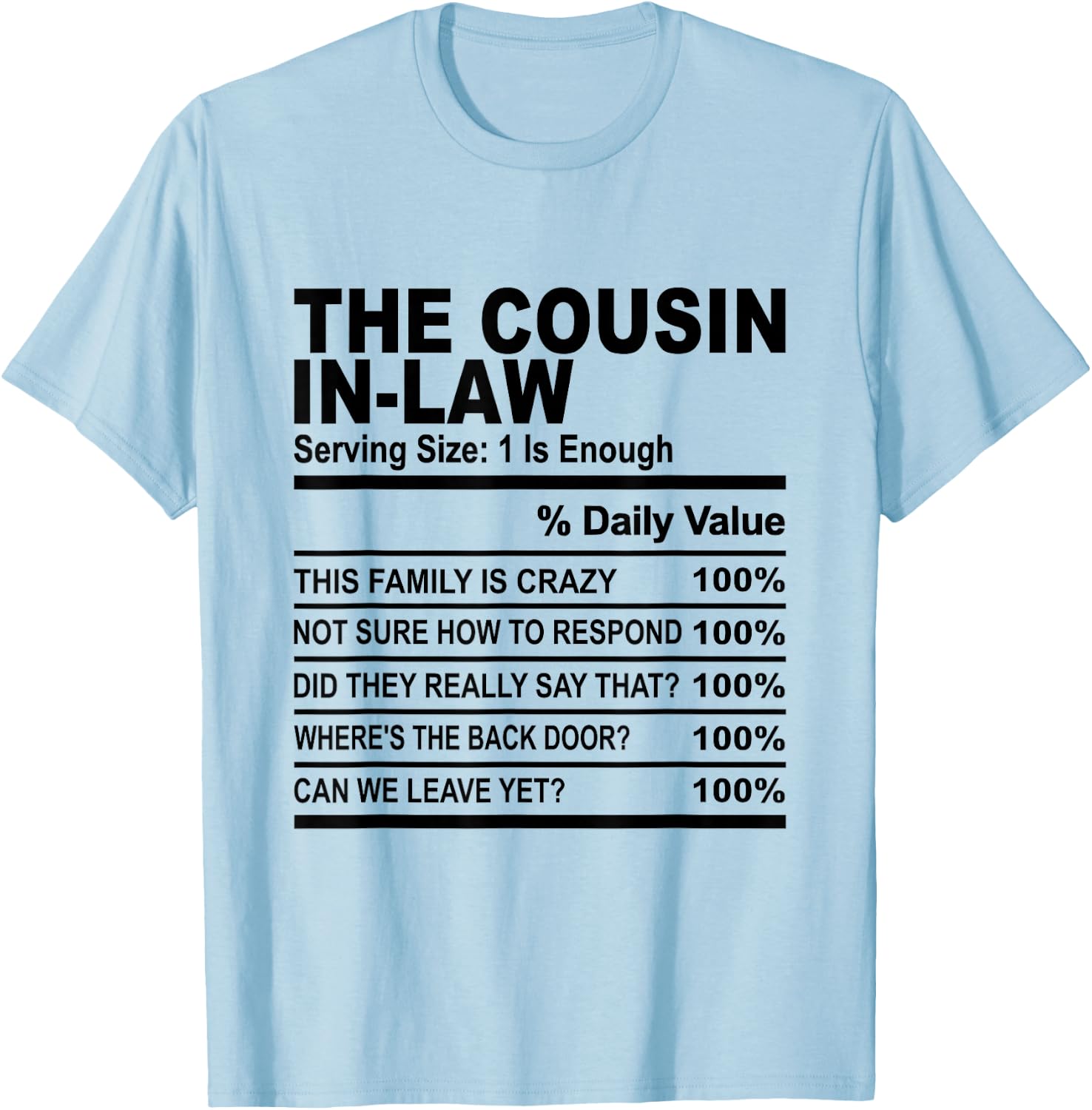 The cousin in law cousin nutrition facts women men cousins T-Shirt - T-Shirt | Light Blue