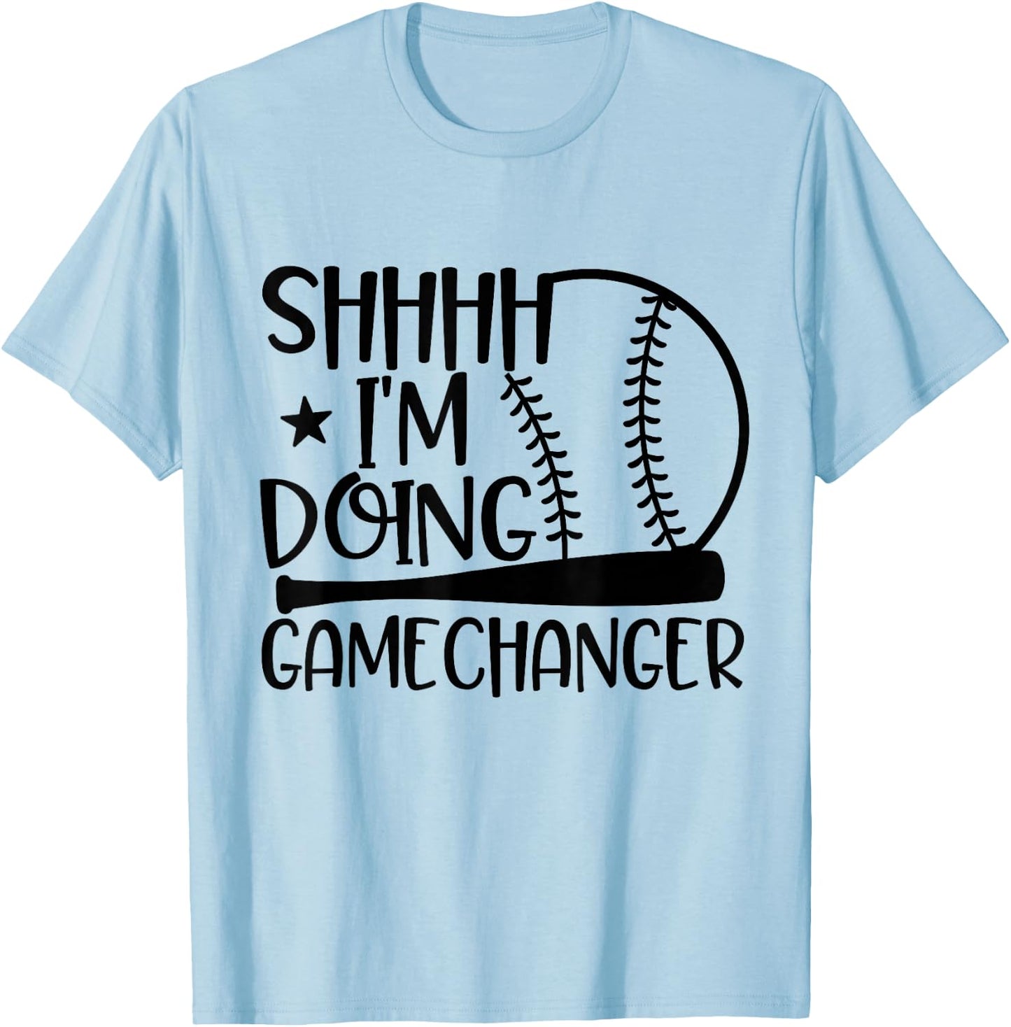 SHHHH I'm Doing Gamechanger Funny Basebal Softball Players T-Shirt - T-Shirt | Light Blue
