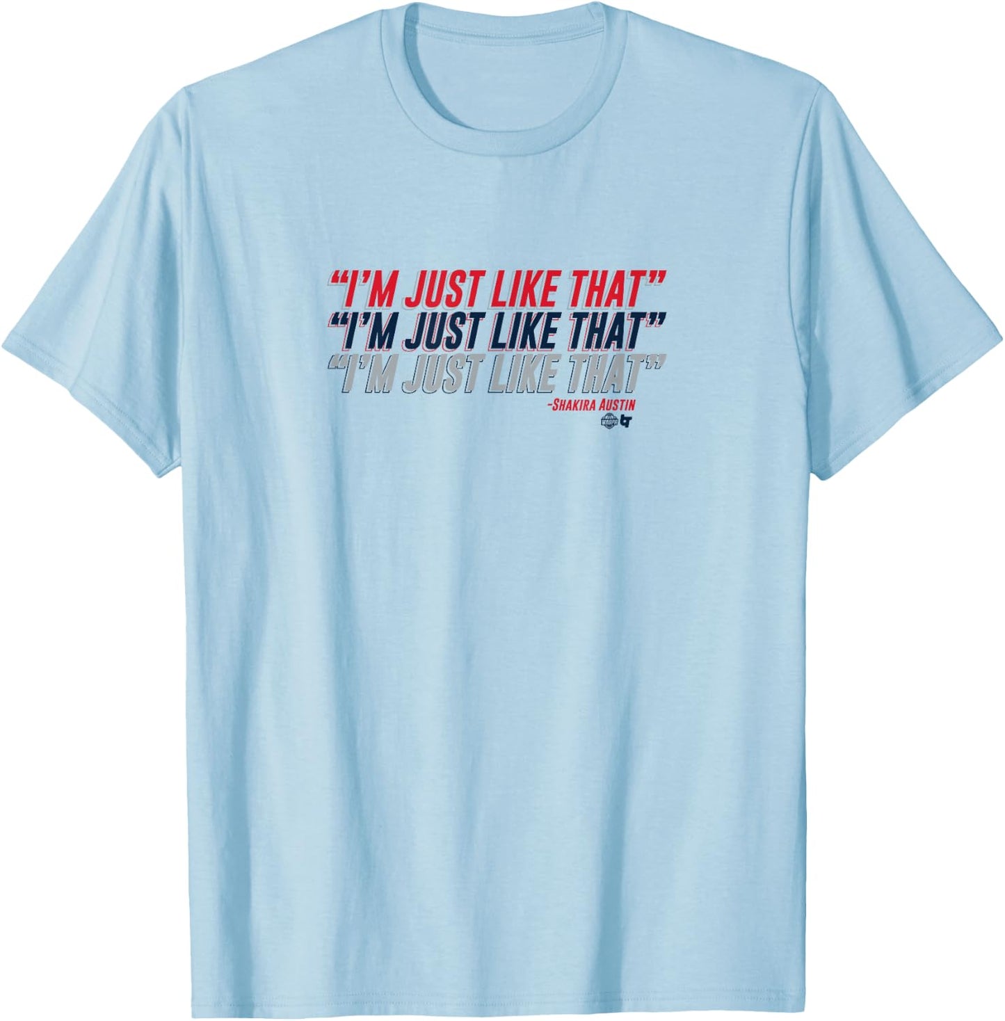 Shakira Austin: I'm Just Like That - Washington Basketball T-Shirt - T-Shirt | Light Blue