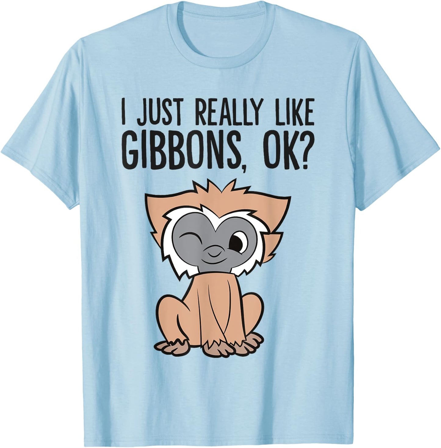 I Just Really Like Gibbons, Ok? Cute GIbbon Monkey T-Shirt - T-Shirt | Light Blue