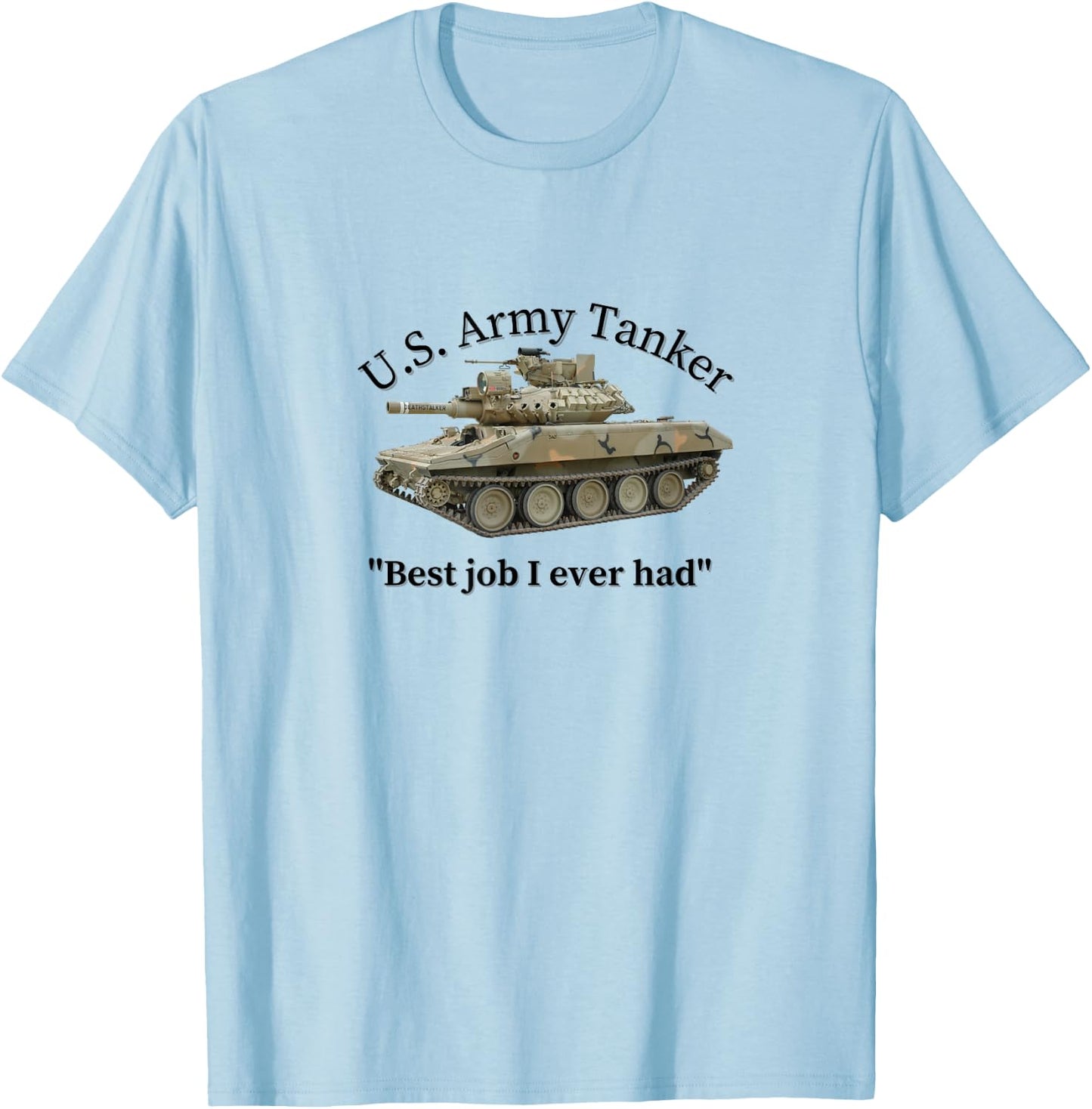 U.S. Army Tanker "Best job I ever had" M551 Sheridan T-Shirt - T-Shirt | Light Blue