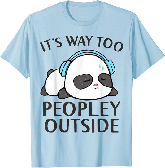 It's Way Too Peopley Outside Cute Kawaii Introvert Panda T-Shirt - T-Shirt | Light Blue