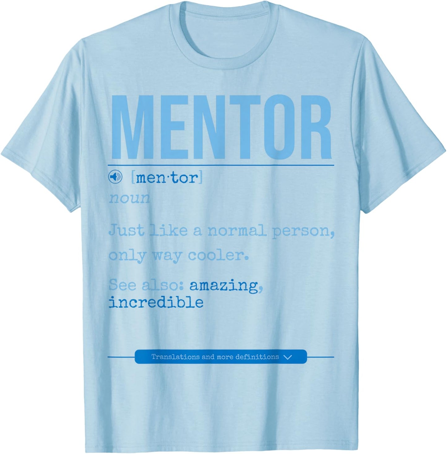 Personal Mentor Best Mentor Ever Mentor Appreciation T-Shirt - T-Shirt | Light Blue