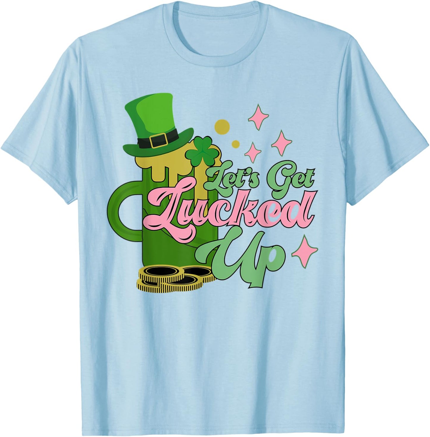 Let's Get Lucked Up Funny Retro St. Patrick's Day T-Shirt - T-Shirt | Light Blue
