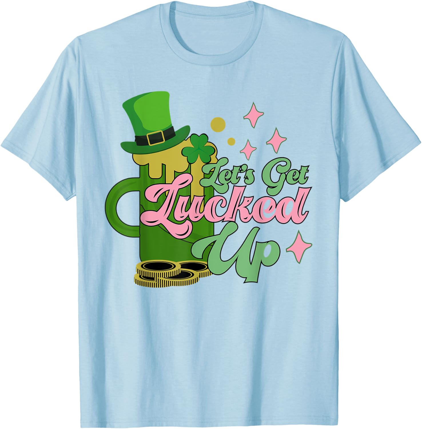 Let's Get Lucked Up Funny Retro St. Patrick's Day T-Shirt - T-Shirt | Light Blue