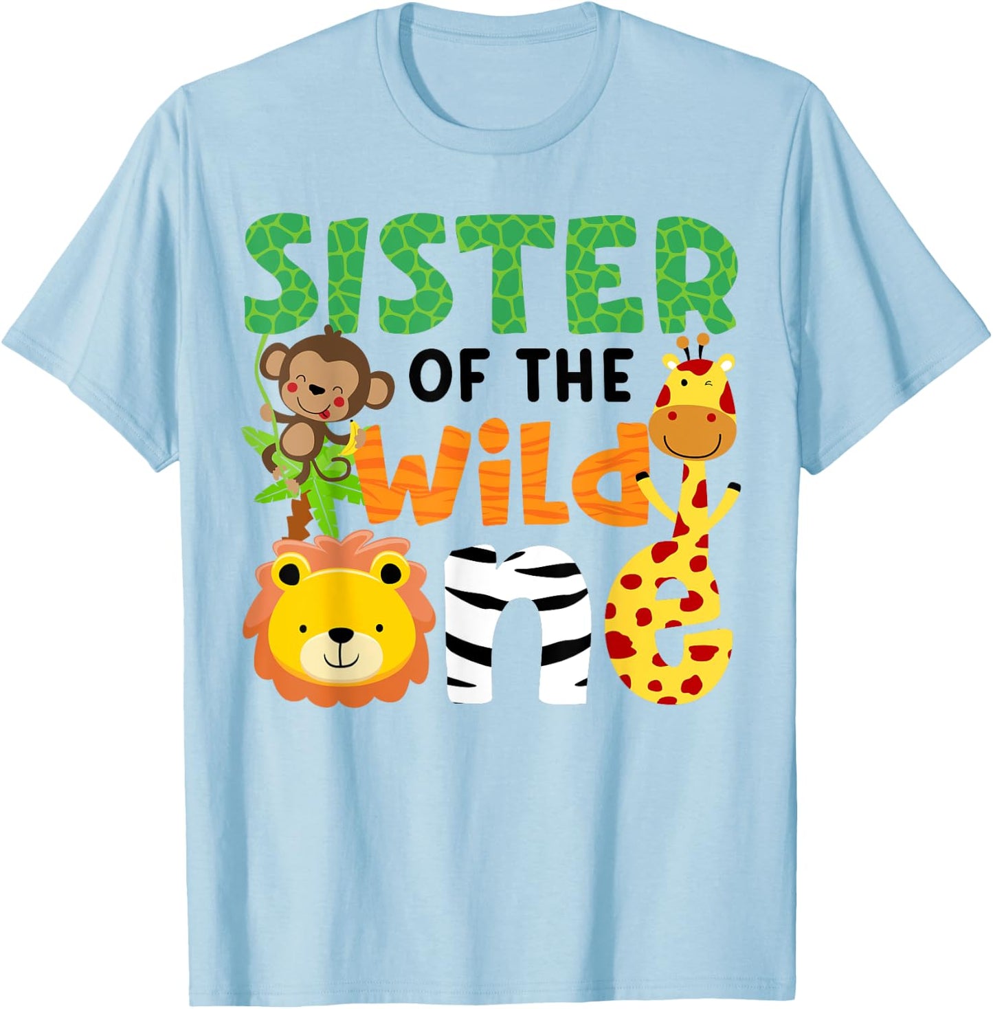 Sister of the Wild One Zoo Theme Bday Safari Jungle Animals T-Shirt - T-Shirt | Light Blue