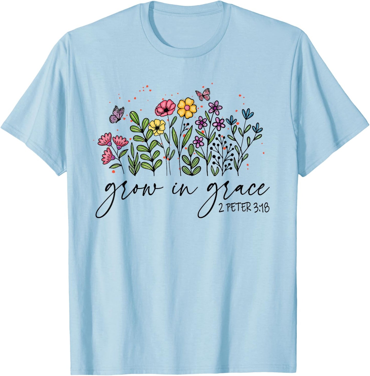 Christian Grow In Grace With Wildflowers Religious Bible Ver T-Shirt - T-Shirt | Light Blue