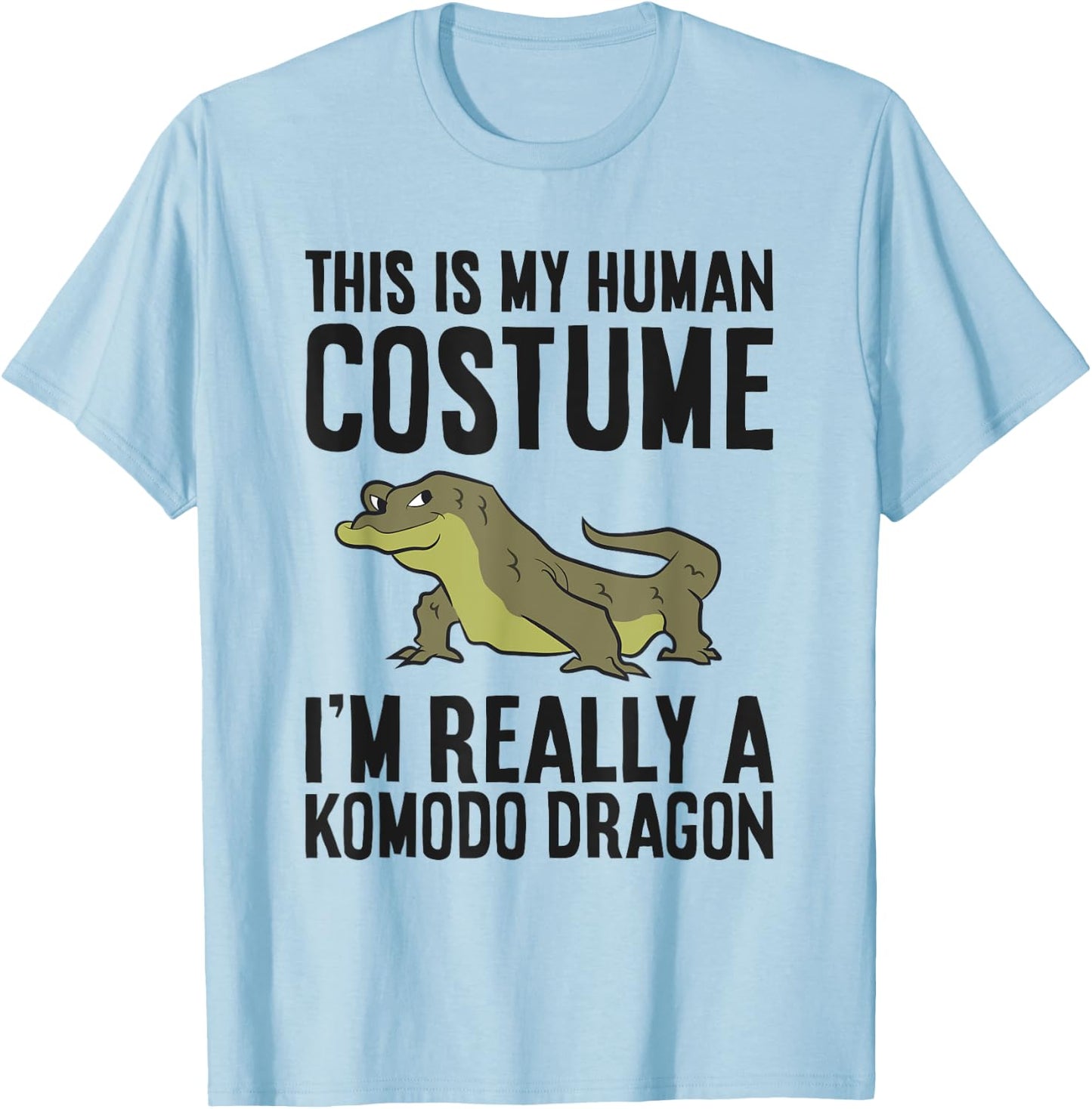This Is My Human Costume I'm Really A Komodo Dragon T-Shirt - T-Shirt | Light Blue