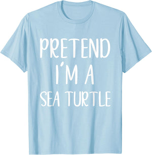 Pretend I'm A Sea Turtle Costume Halloween Easy Adult Kid T-Shirt - T-Shirt | Light Blue