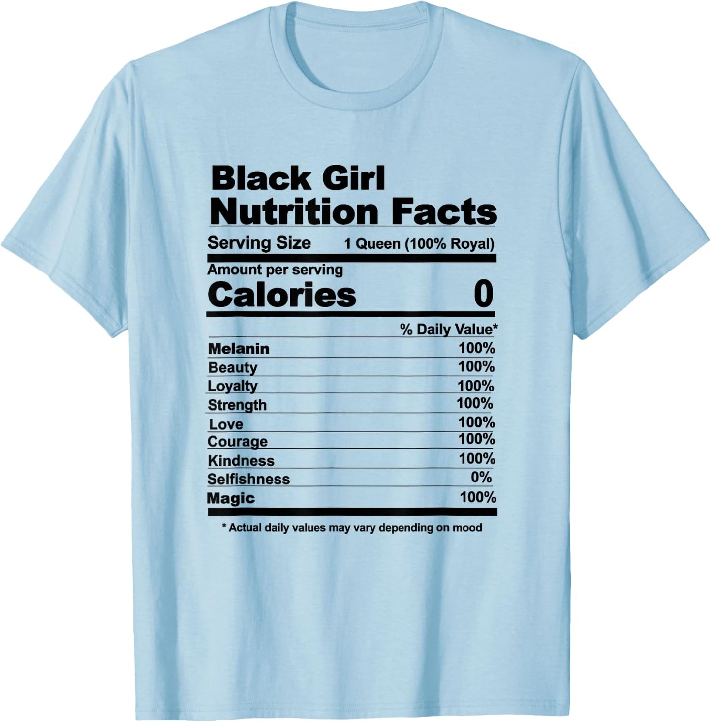 Black Girl Nutritional Facts Black Girl Nutrition Facts T-Shirt - T-Shirt | Light Blue
