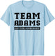 Team Adams Lifetime Membership Funny Family Last Name T-Shirt - T-Shirt | Light Blue