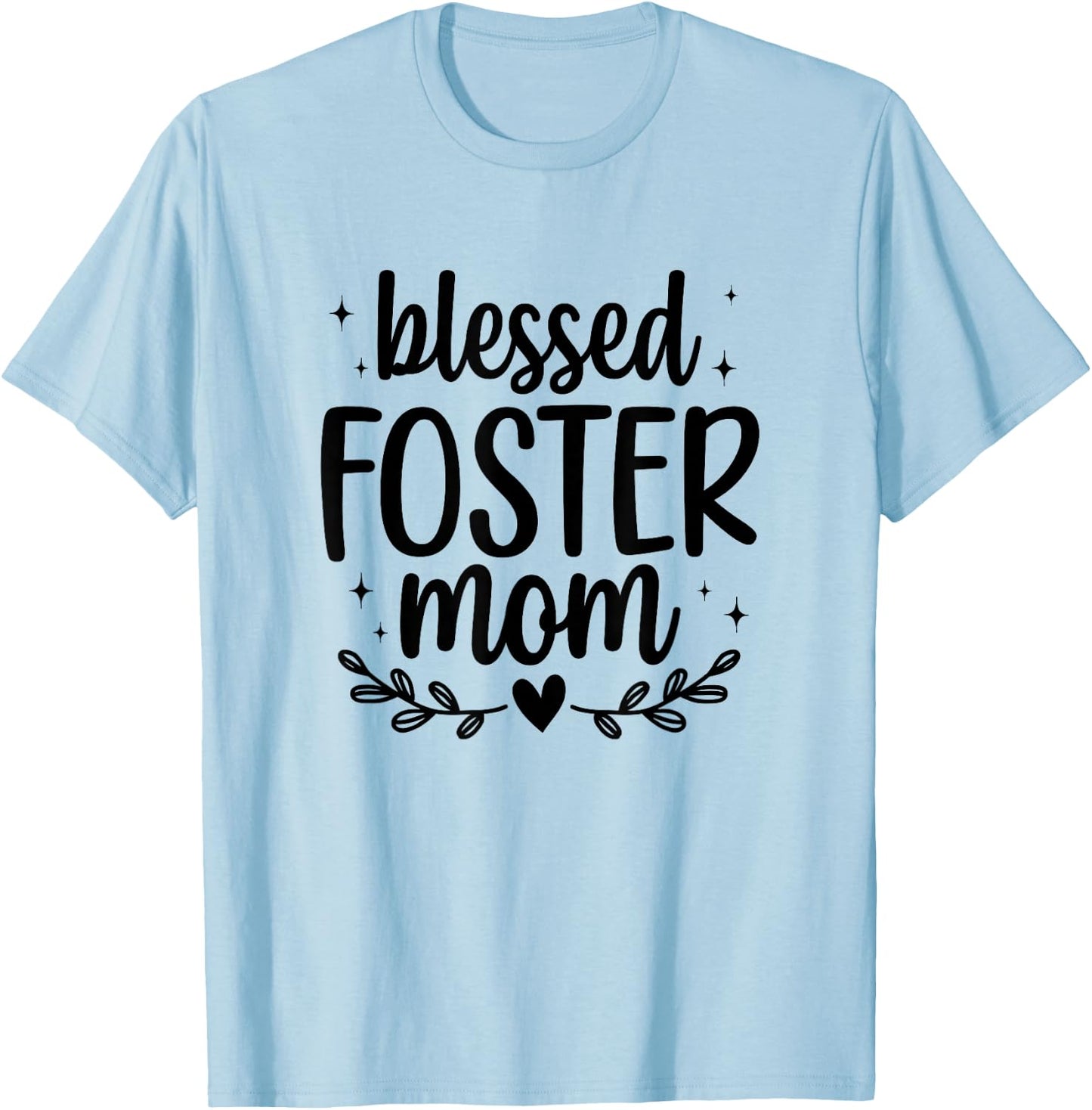 Blessed Foster Mom Foster Parent Foster Mama T-Shirt - T-Shirt | Light Blue
