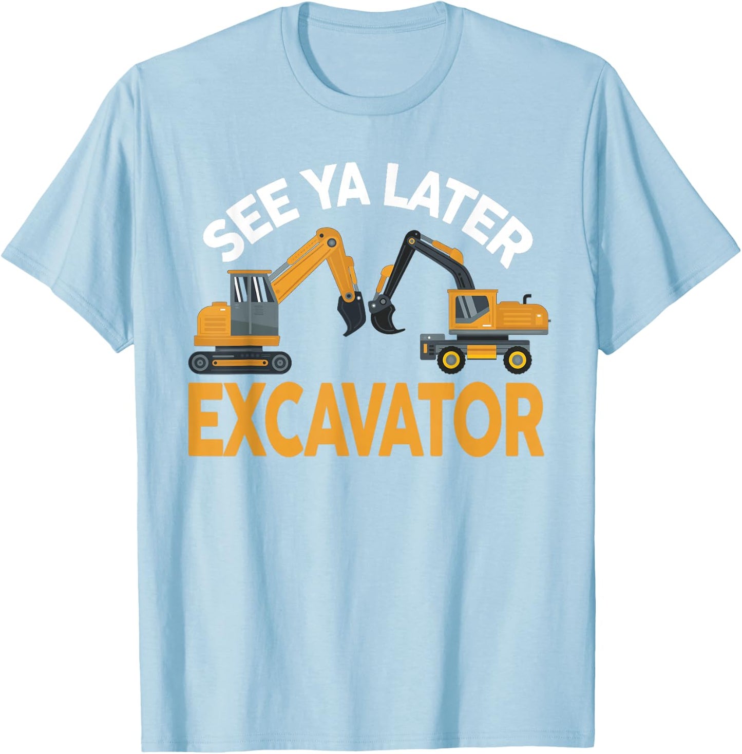 Construction Excavator Shirt boys toddler adult men women T-Shirt - T-Shirt | Light Blue