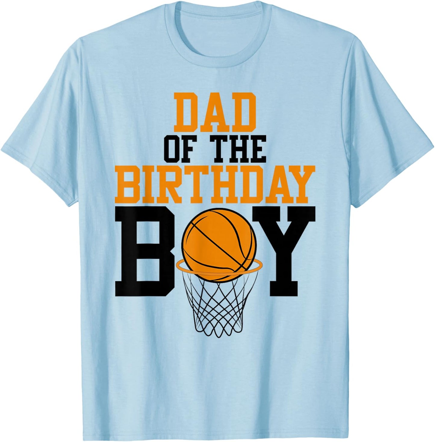 Dad of The Birthday Boy Basketball Family Birthday T-Shirt - T-Shirt | Light Blue