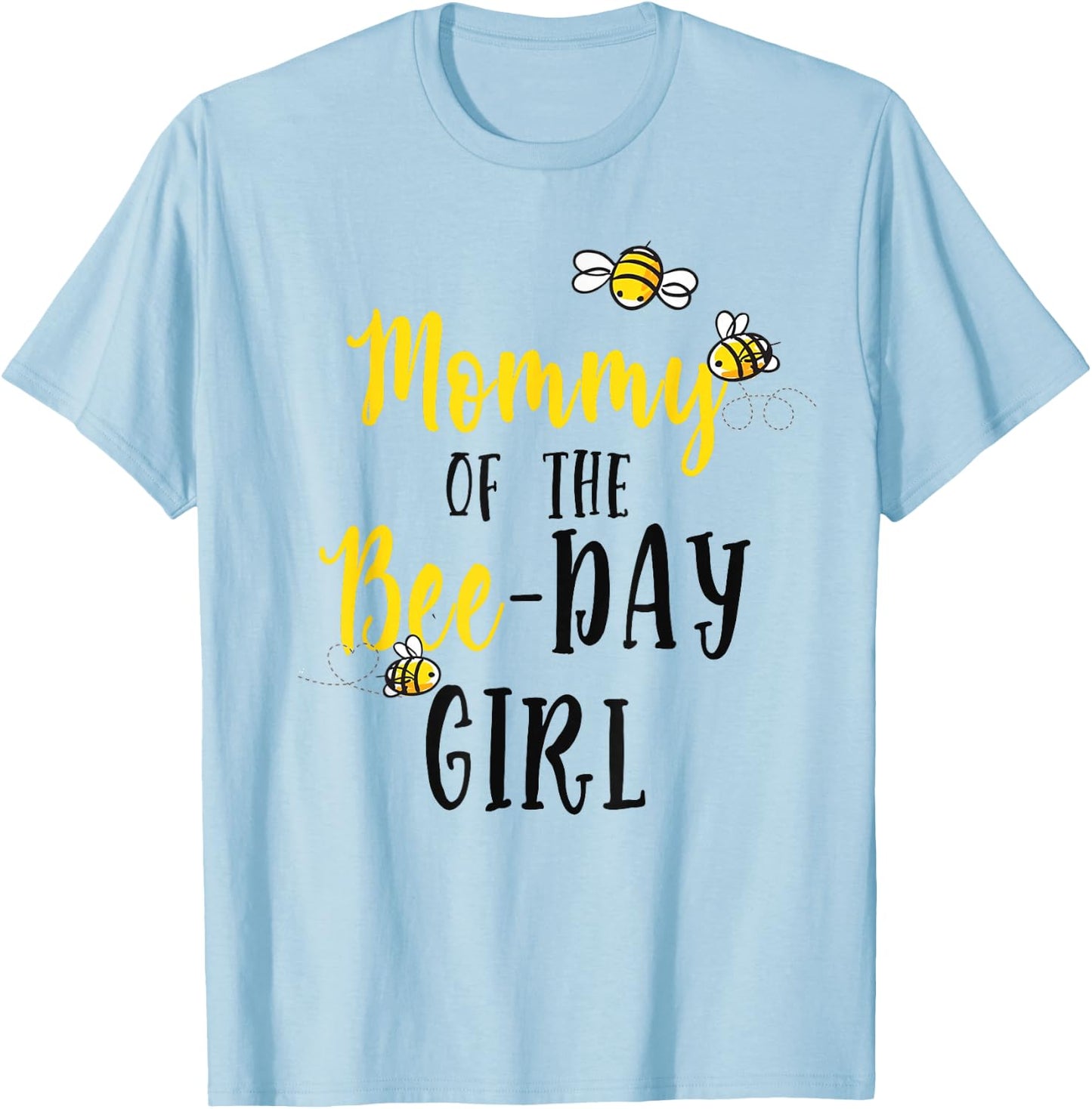 Mommy of The Bee Day Girl Shirt Bee Birthday Matching Mom T-Shirt - T-Shirt | Light Blue
