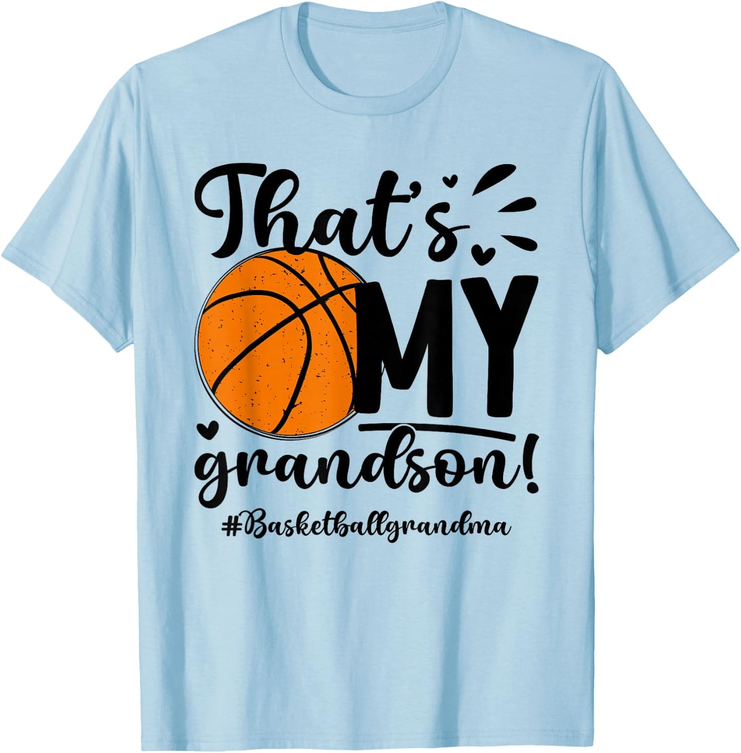 That's My Grandson Basketball Grandma Of A Basketball Player T-Shirt - T-Shirt | Light Blue