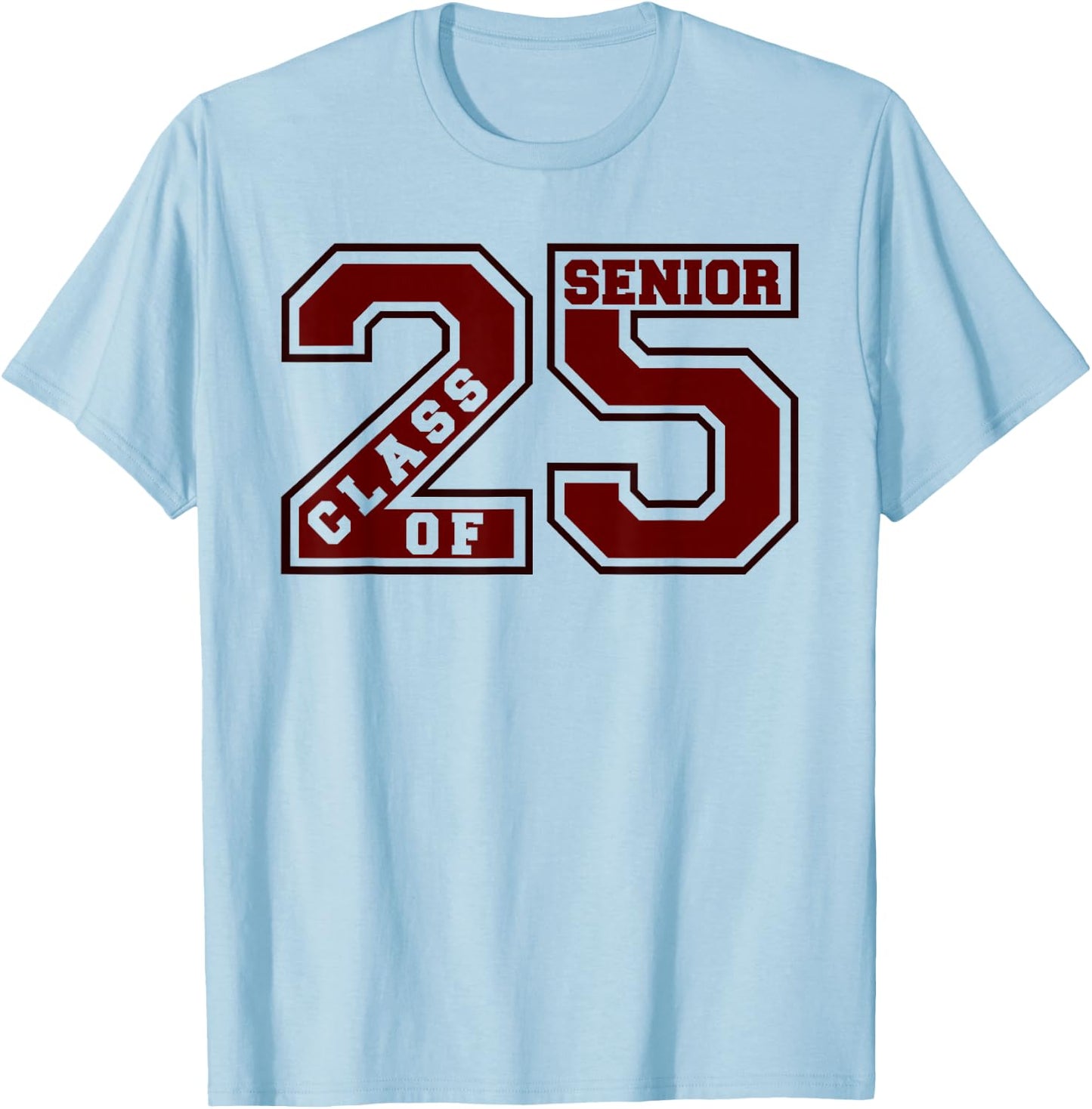 Senior 2025 - Maroon Swag- Class of 2025 #senior 25 Wt4 T-Shirt - T-Shirt | Light Blue