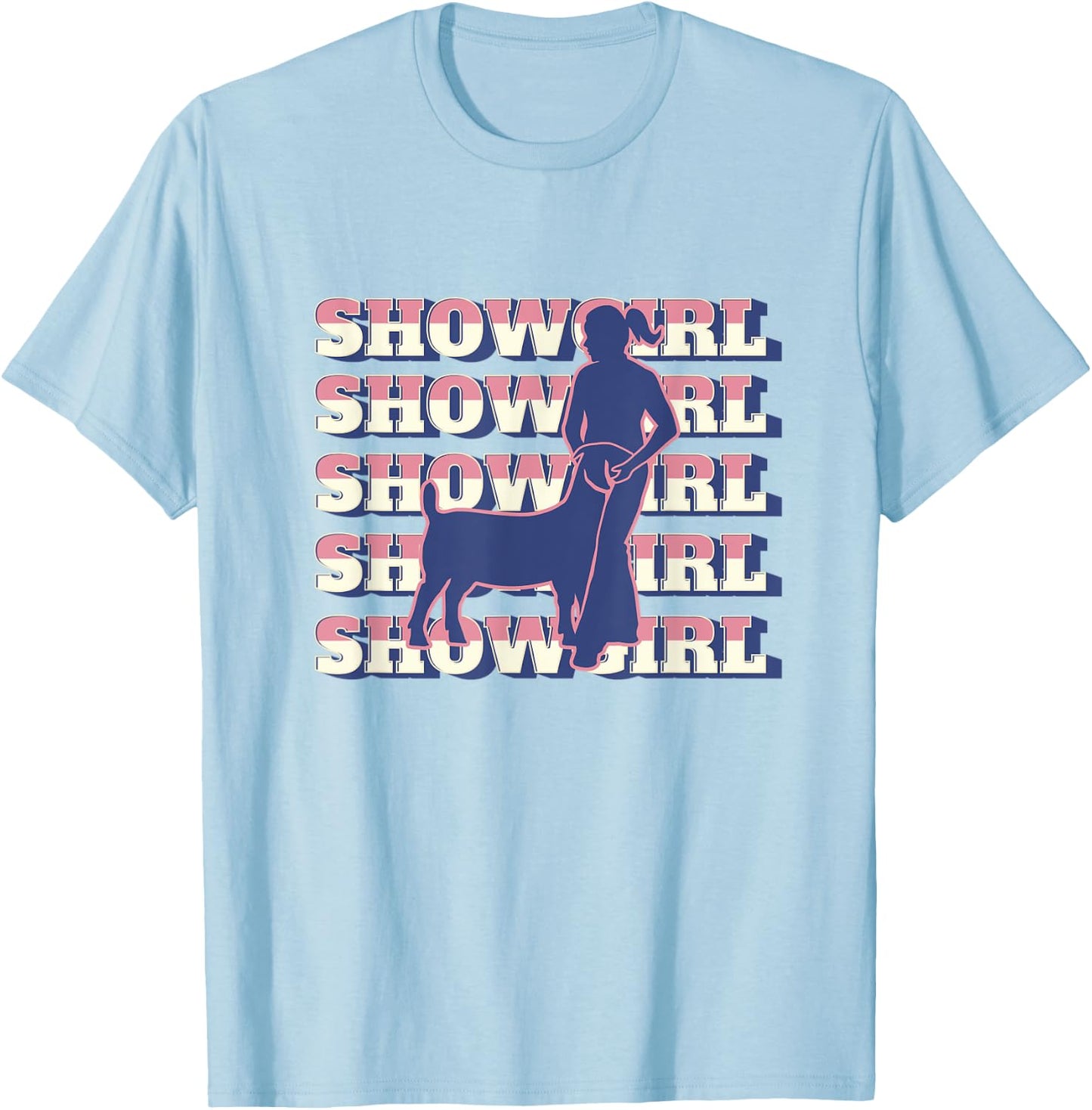 Show Girl - Fun Livestock Goat Showing T-Shirt - T-Shirt | Light Blue